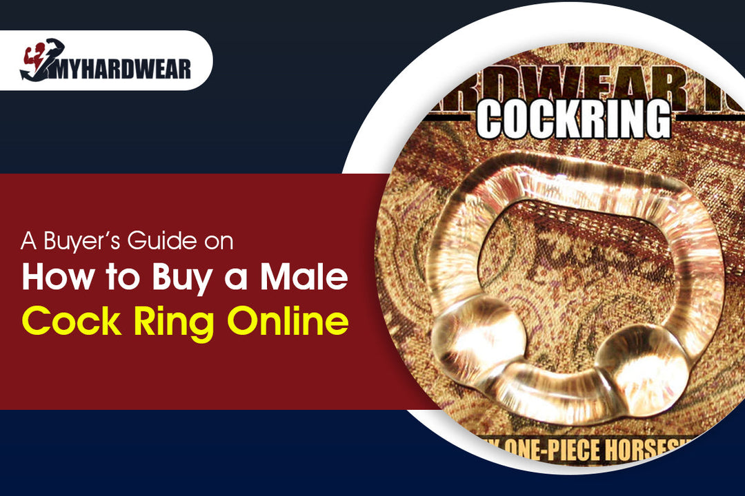A Buyer’s Guide on How to Buy a Male Cock Ring Online