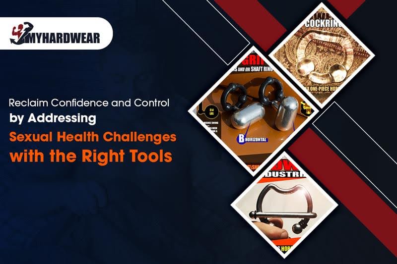 Reclaim Confidence and Control by Addressing Sexual Health Challenges with the Right Tools