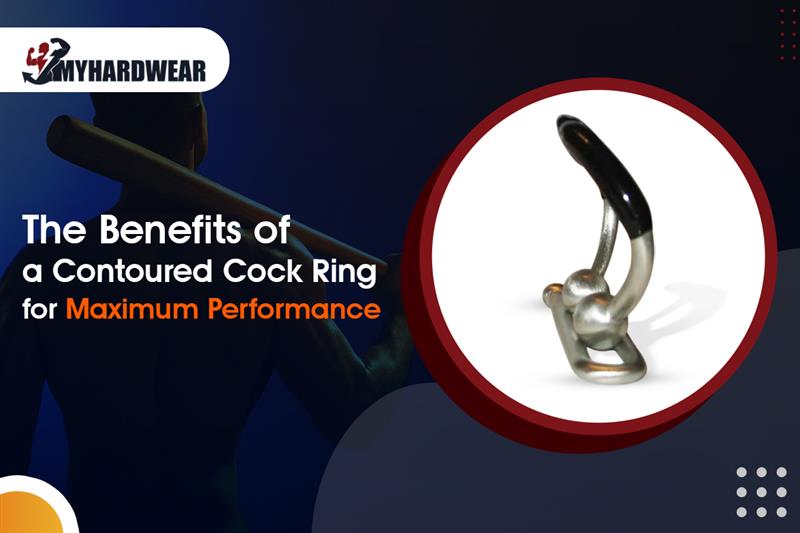 The Benefits of a Contoured Cock Ring for Maximum Performance