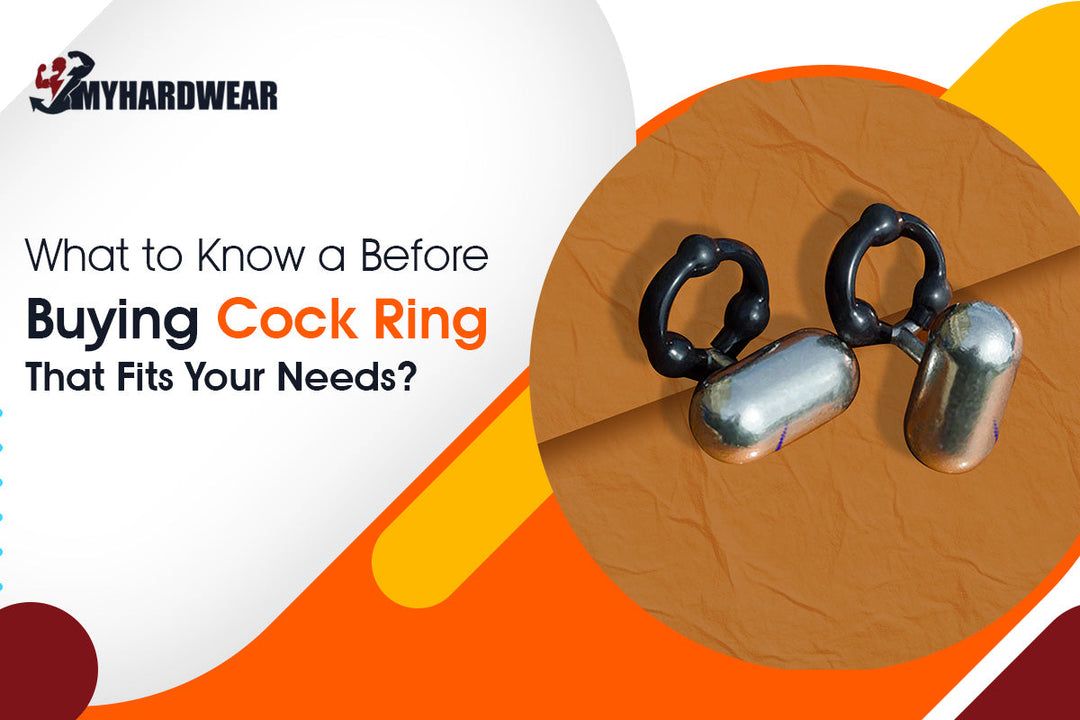 What to Know Before Buying a Cock Ring That Fits Your Needs?