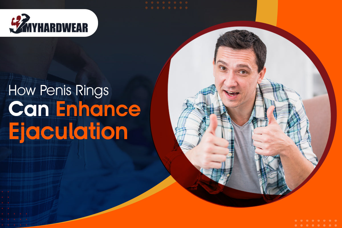 How Penis Rings Can Enhance Ejaculation?